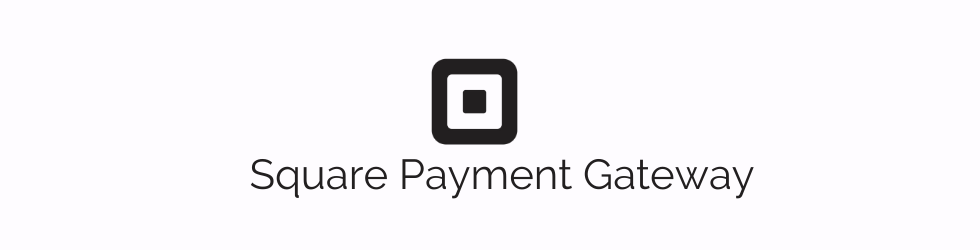 Square Payment Gateway